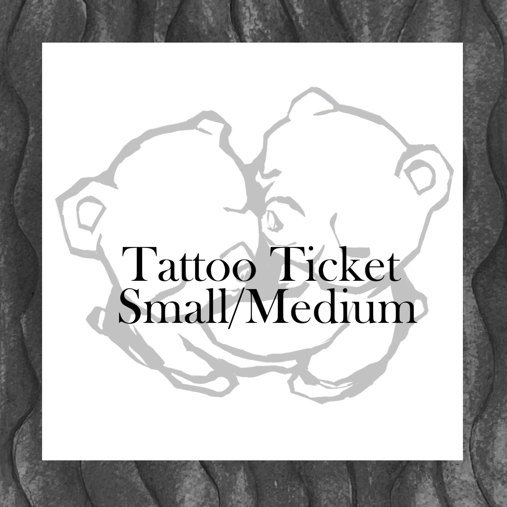 Tattoo Ticket (Small/Medium)